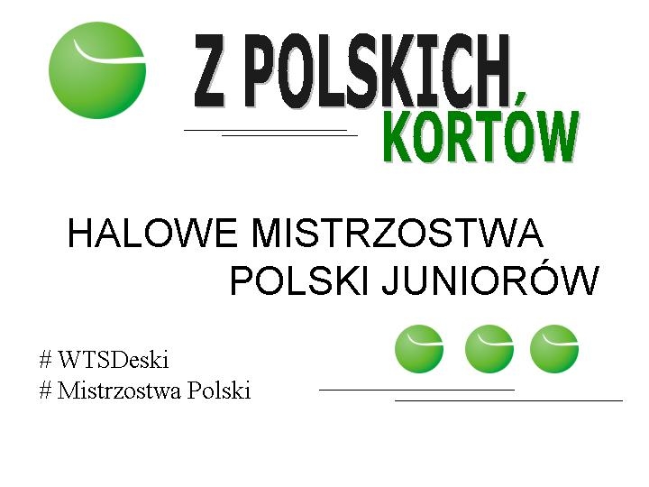 # HMP #Polski Tenis #WTS Deski